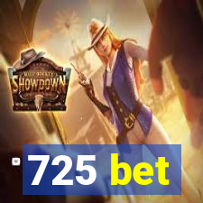 725 bet